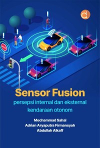 Sensor fusion : persepsi internal dan eksternal kendaraan otonom