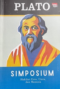 Simposium; Hakikat eros, cinta, dan manusia