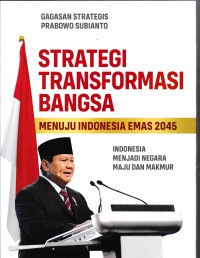 Image of Strategi transformasi bangsa : menuju Indonesia emas 2045
