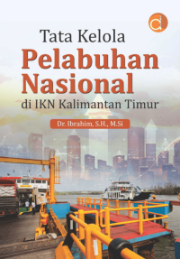 Tata kelola pelabuhan nasional di IKN Kalimantan Timur