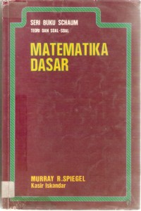 Teori dan soal-soal : matematika dasar