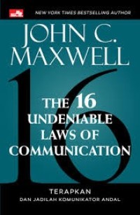 The 16 undeniable laws of communication
