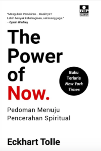 The power of now: pedoman menuju pencerahan spiritual