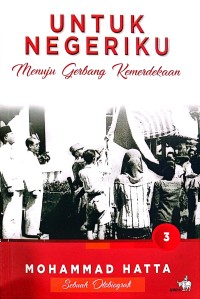 Untuk negeriku: menuju gerbang kemerdekaan