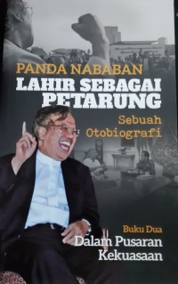 Panda Nababan, Lahir Sebagai Petarung: buku dua dalam pusaran kekuasaan