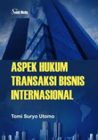 Aspek hukum transaksi bisnis internasional