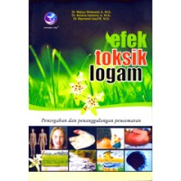 Efek toksik logam : pencegahan dan penanggulangan pencemaran