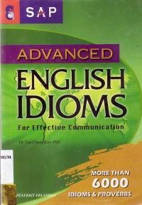 Advanced english idioms for effective communication : more than 6000 idioms and proverbs