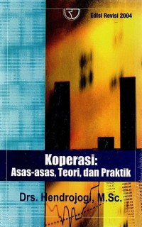 Koperasi : asas-asas, teori dan praktik