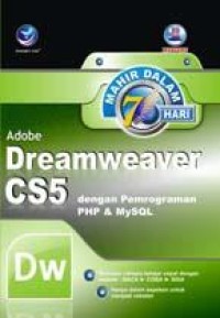 Mahir dalam 7 hari : adobe dreamweaver CS5 dengan pemrograman PHP dan MySQL