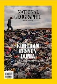 National Geographic Indonesia April 2024 vol.19 : Kuburan Fesyen dunia