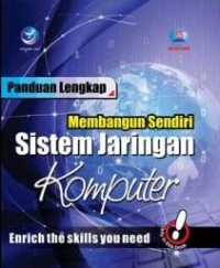 Panduan lengkap membangun sendiri sistem jaringan komputer