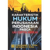 Karakteristik hukum perusahaan Indonesia pasca undang-undang cipta kerja